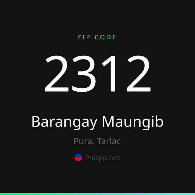 Shareable ZIP code 2312 card for Barangay Maungib, dark theme
