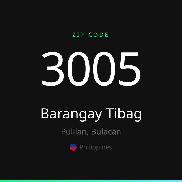 Shareable ZIP code 3005 card for Barangay Tibag, dark theme