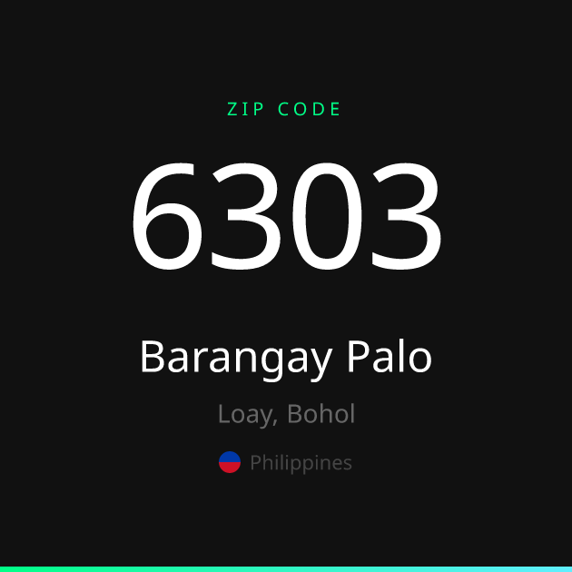 Shareable ZIP code 6303 card for Barangay Palo, dark theme