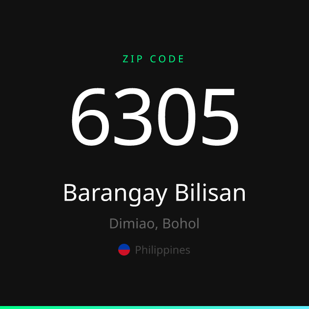 Shareable ZIP code 6305 card for Barangay Bilisan, dark theme
