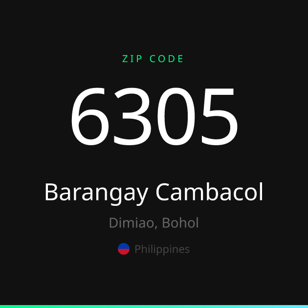 Shareable ZIP code 6305 card for Barangay Cambacol, dark theme