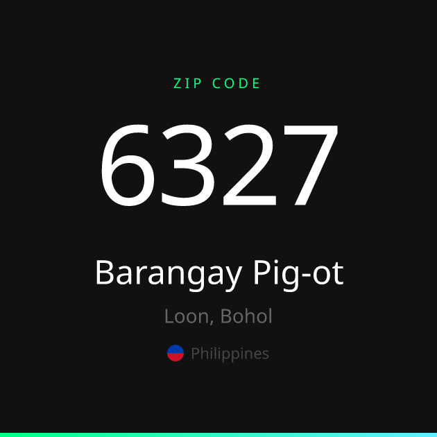Shareable ZIP code 6327 card for Barangay Pig-ot, dark theme