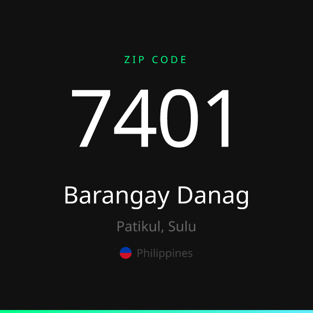 Shareable ZIP code 7401 card for Barangay Danag, dark theme